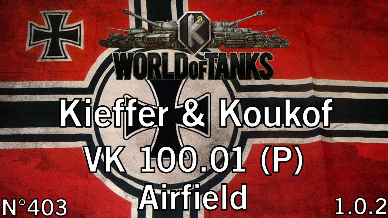 World of Tanks - 1.0.2 - VK 100.01 (P) - Airfield - HD