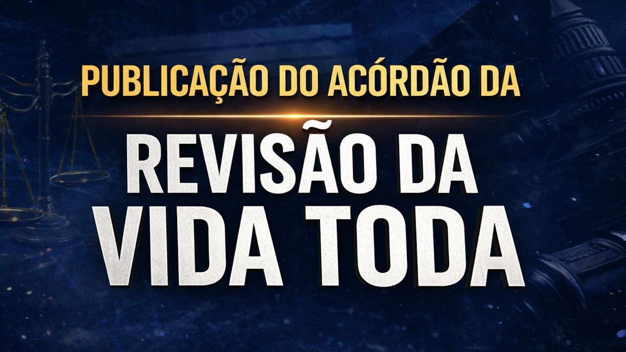 PGR É INTIMADO SOBRE A PUBLICAÇÃO DO ACÓRDÃO DA REVISÃO DA VIDA TODA