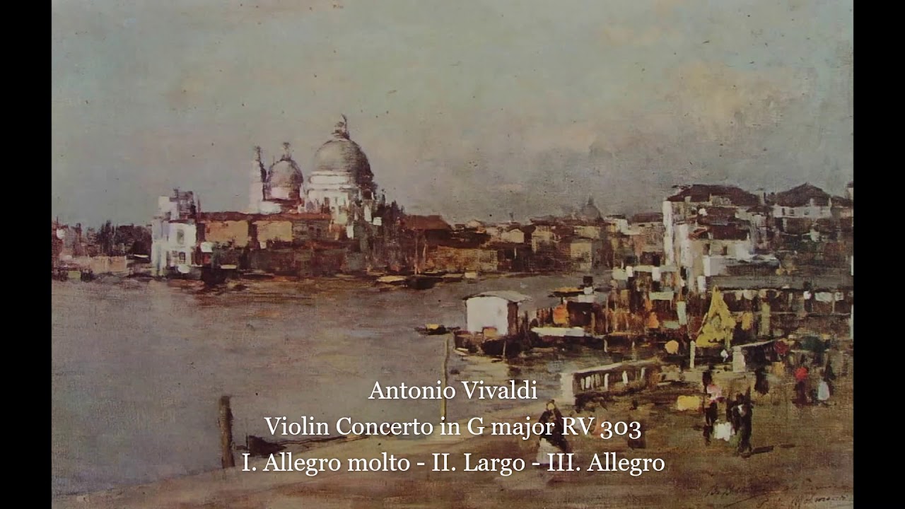 Antonio Vivaldi - Violin Concerto in G major RV 303