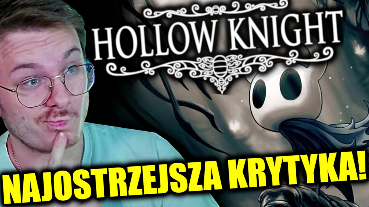 NAJOSTRZEJSZA KRYTYKA HOLLOW KNIGHTA!