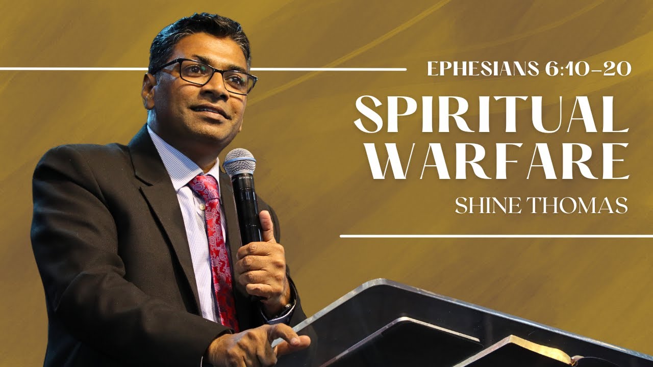 Spiritual Warfare | Ephesians 6:10-20 | Shine Thomas | City Harvest AG