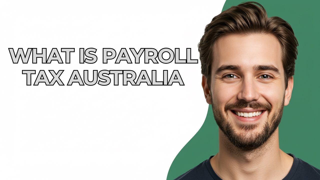 What Is Payroll Tax Australia - UPDATED!