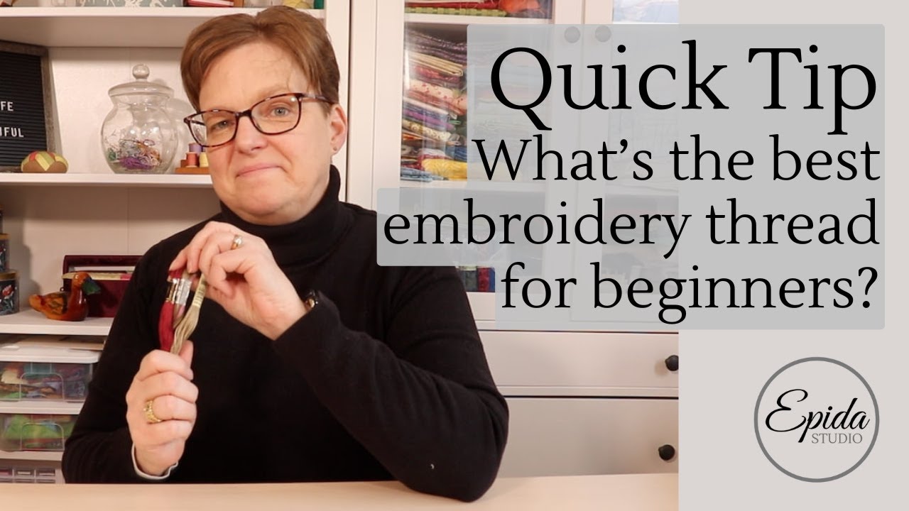 What's the best embroidery thread for beginners