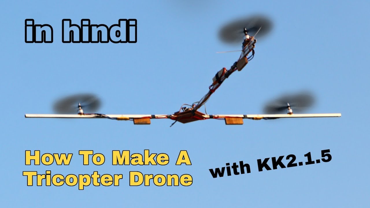 how to make a tricopter drone with kk2.1.5 flight controller in Hindi