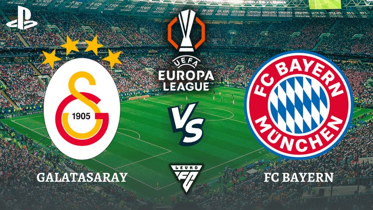 GALATASARAY vs. BAYERN MÜNİH | AVRUPA LİGİ FİNALİ | FC 25 PS5