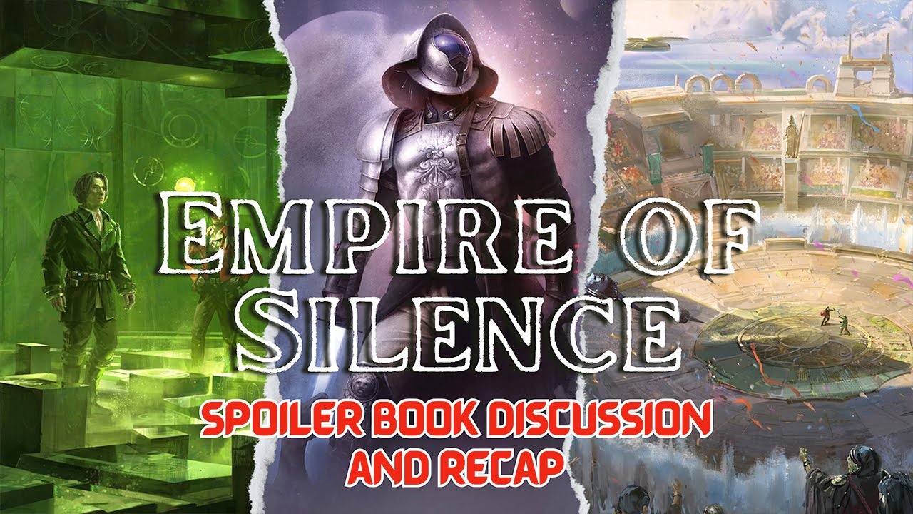 Empire of Silence Recap & Discussion