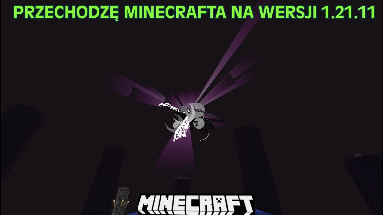 PRZECHODZĘ MINECRAFTA NA WERSJI 1.21.11