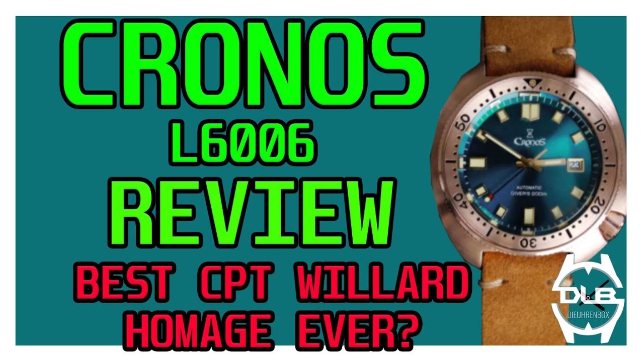 Cronos L6006 the bronze Seiko Captain Willard homage full review