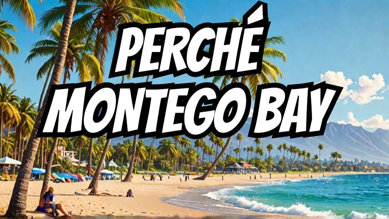 Cosa rende Montego Bay così speciale? Scoprilo qui!