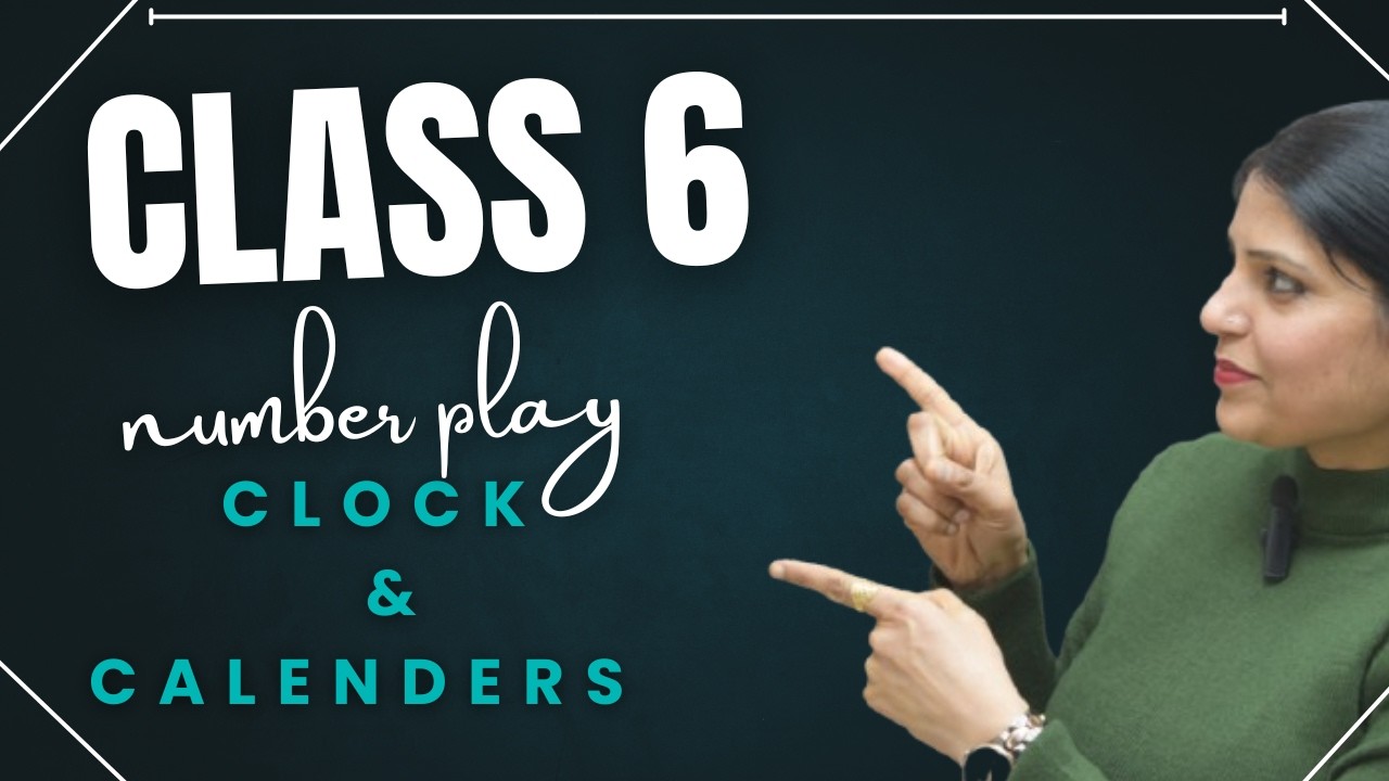 Clock & Calendar Masterclass 🎯 | Class 6 Maths CBSE