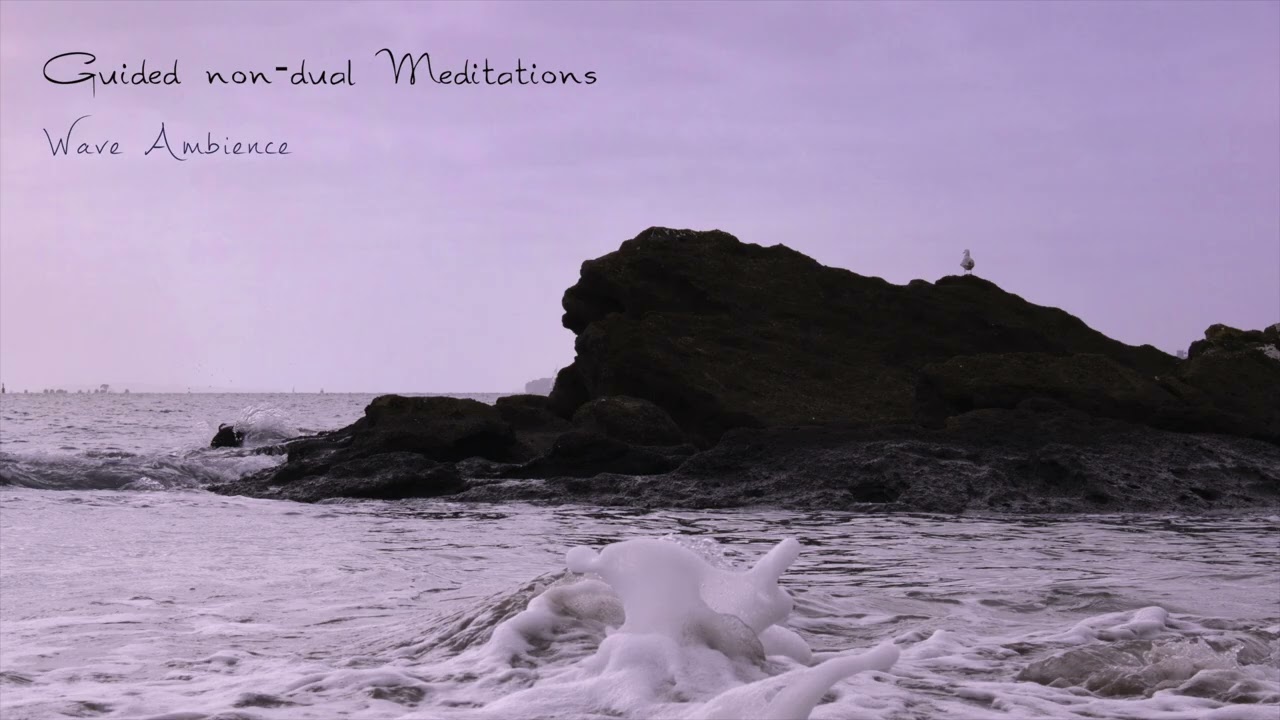 Nothing to Do, Nothing to Be | 20-Minute Non-Dual Guided Meditation (Wave Ambience)