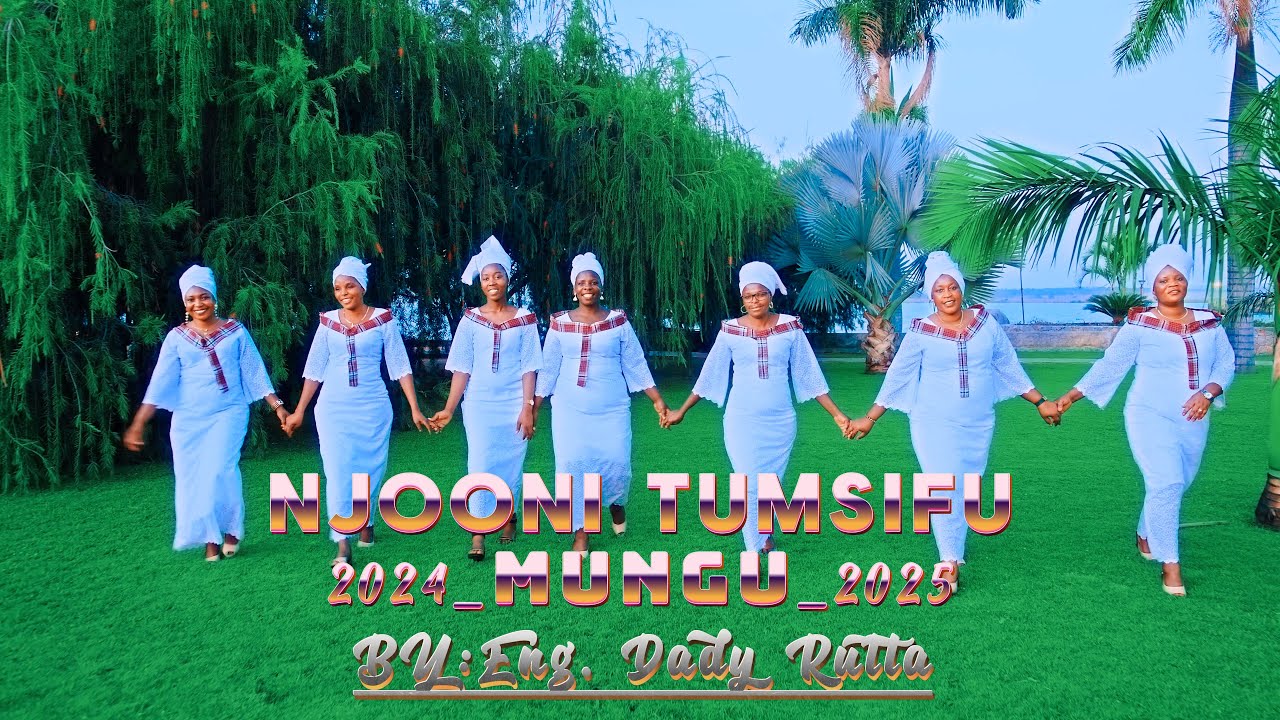 NJOONI TUMSIFU MUNGU🌍| DADY PRODUCTIONS_2024👉2025🔥🔥🔥(Official Video)