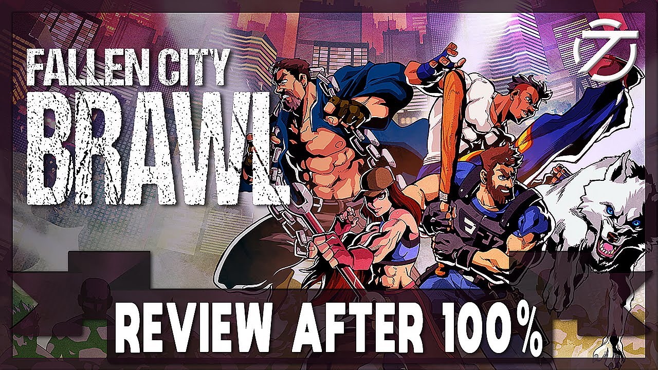 Fallen City Brawl - Review After 100%