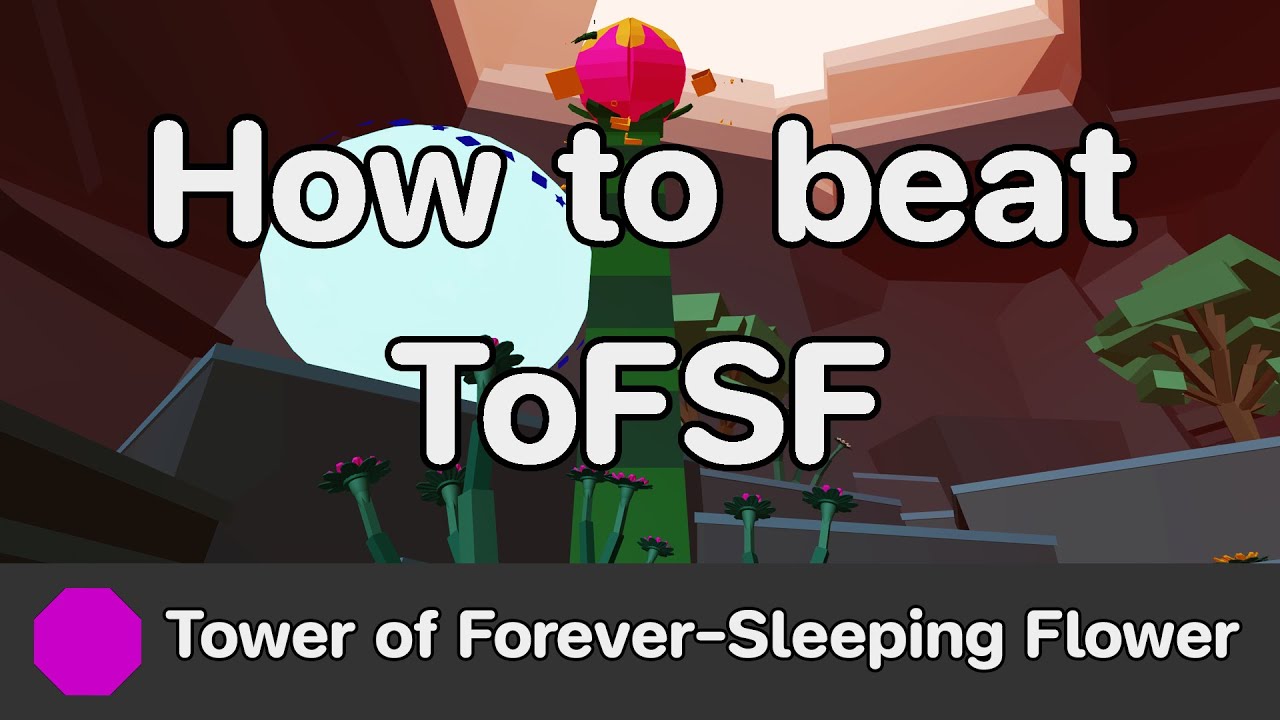 EToH - Tower of Forever-Sleeping Flower (ToFSF) guide