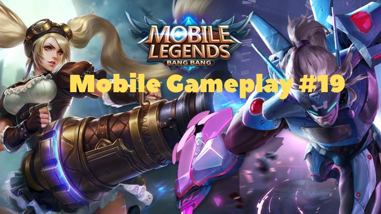 Mobile Legends - Gameplay #19