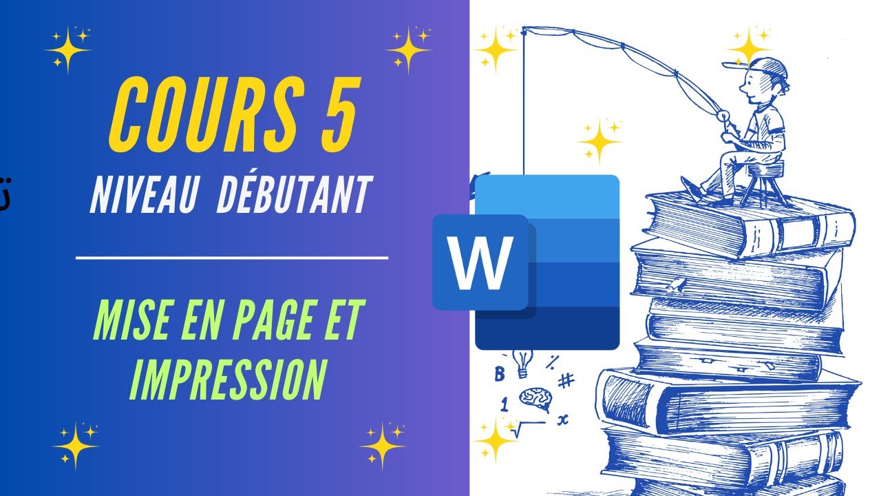 كيف تحترف إعدادات الصفحة  في  وورد؟  NIVEAU 1 : (Cours 5 ) Mise en page et impression