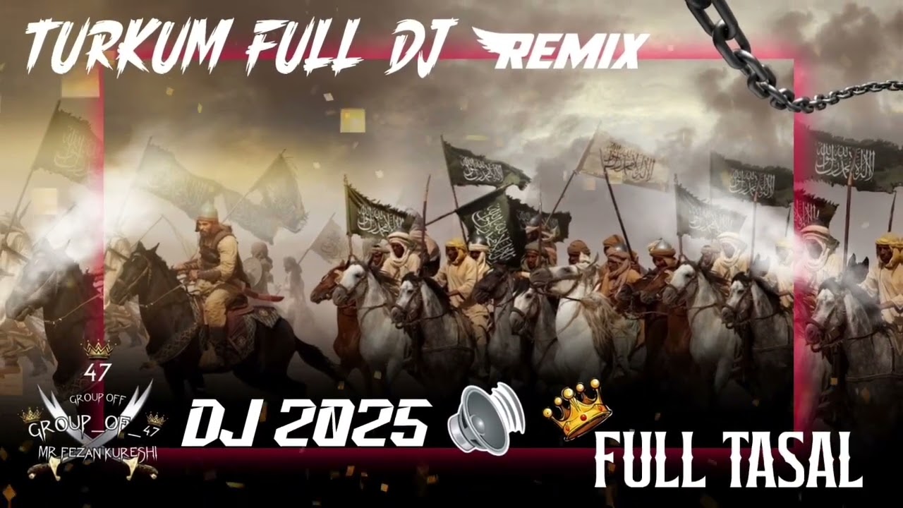 TURKUM AND PELVIN MARS FULL DJ REMIX QAWWALI | FULL TASAL | DJ 2025 | GROUP_OF_47