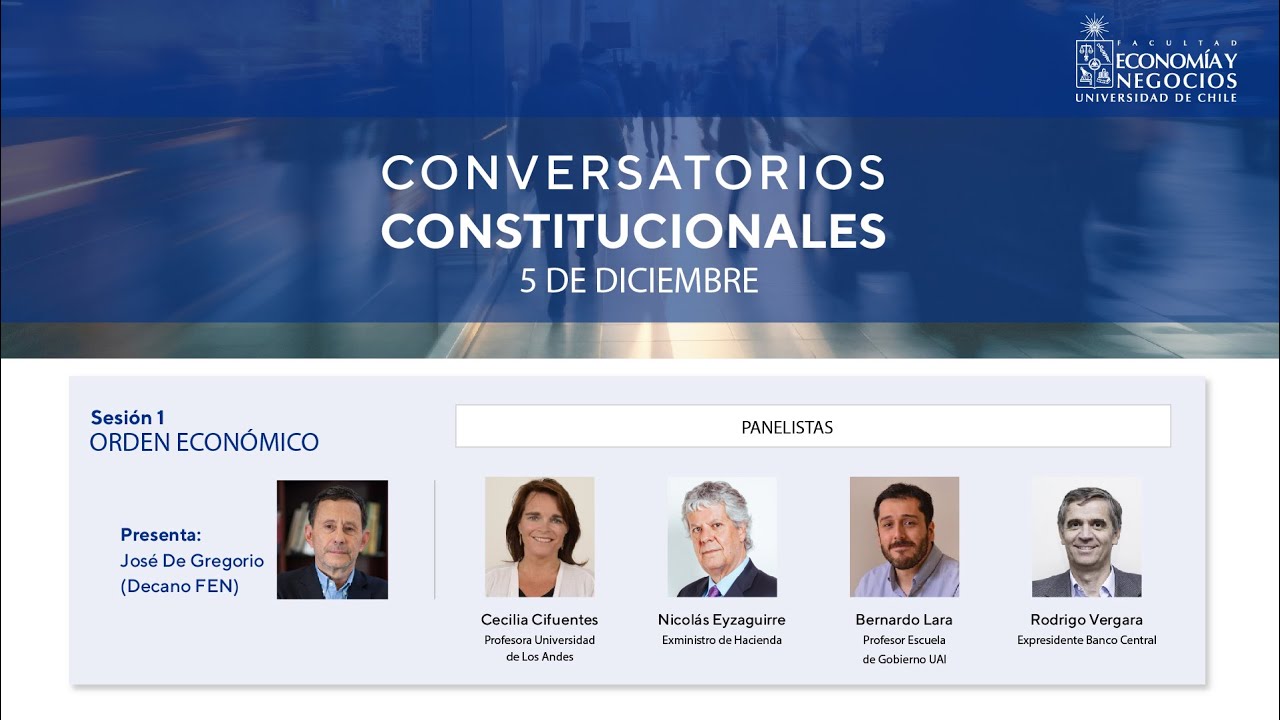Conversatorios Constitucionales: sesión 1 - orden económico