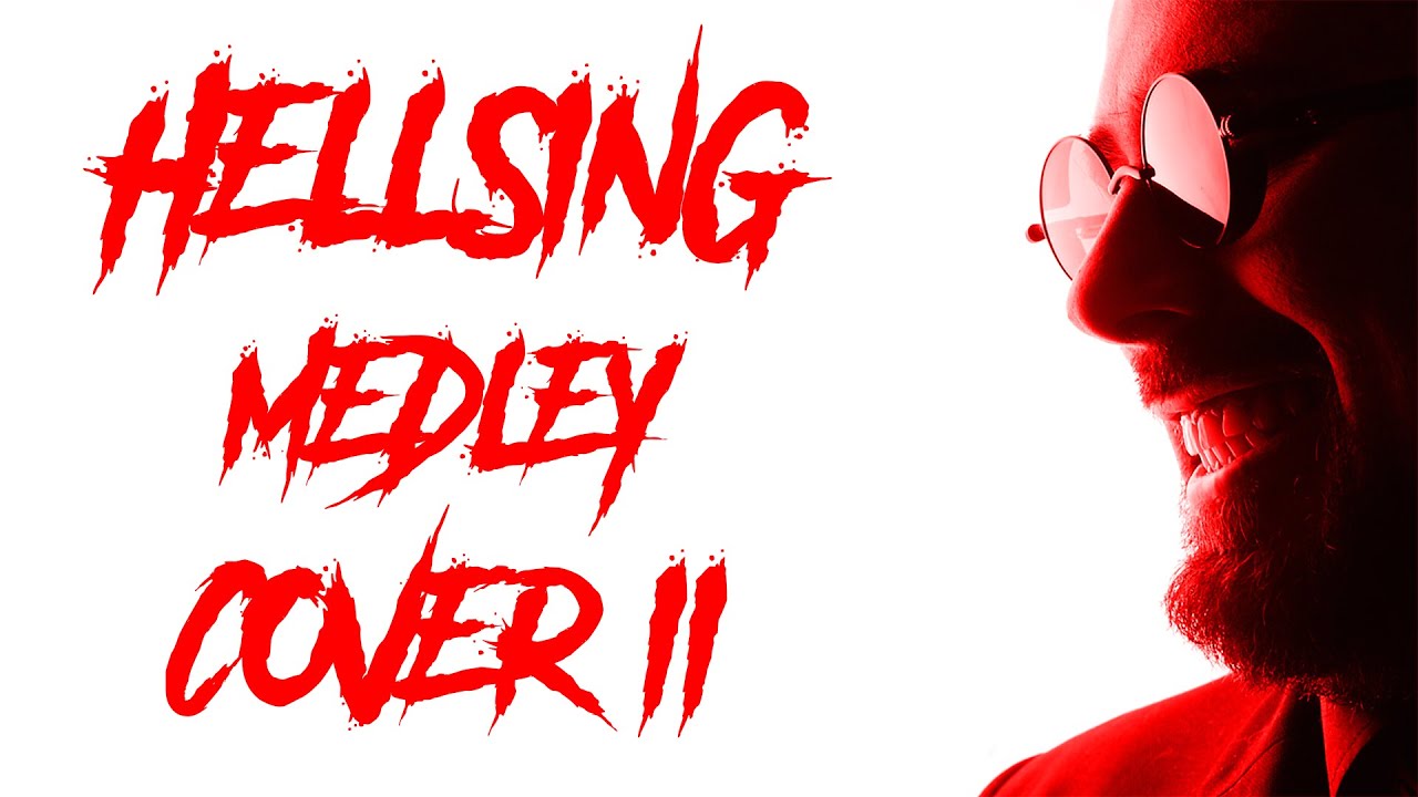 Hellsing OST medley Cover II - Secret Karma Serenade / The World Without Logos / Soul Rescuer