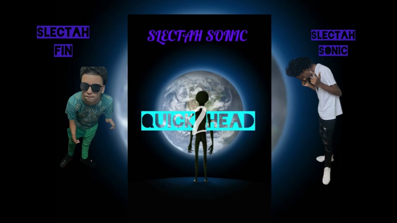 (Selectah sonic 🔥✨🏴‍☠️X selectah fin) Quick Head 2🔥⚡️