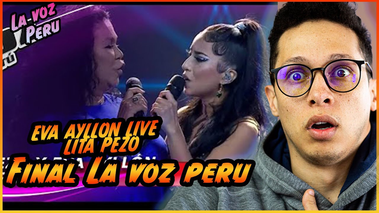 REACCION || a Lita Pezo y Eva Ayllón | Desesperado | Gran Final | Temporada 2022 | La Voz Perú