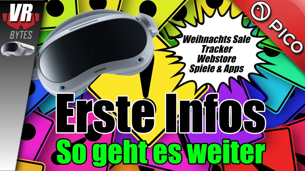 PICO 4 / Erste Infos - So geht es weiter / PICO 4 VR Deutsch / PICO 4 Spiele Deutsch