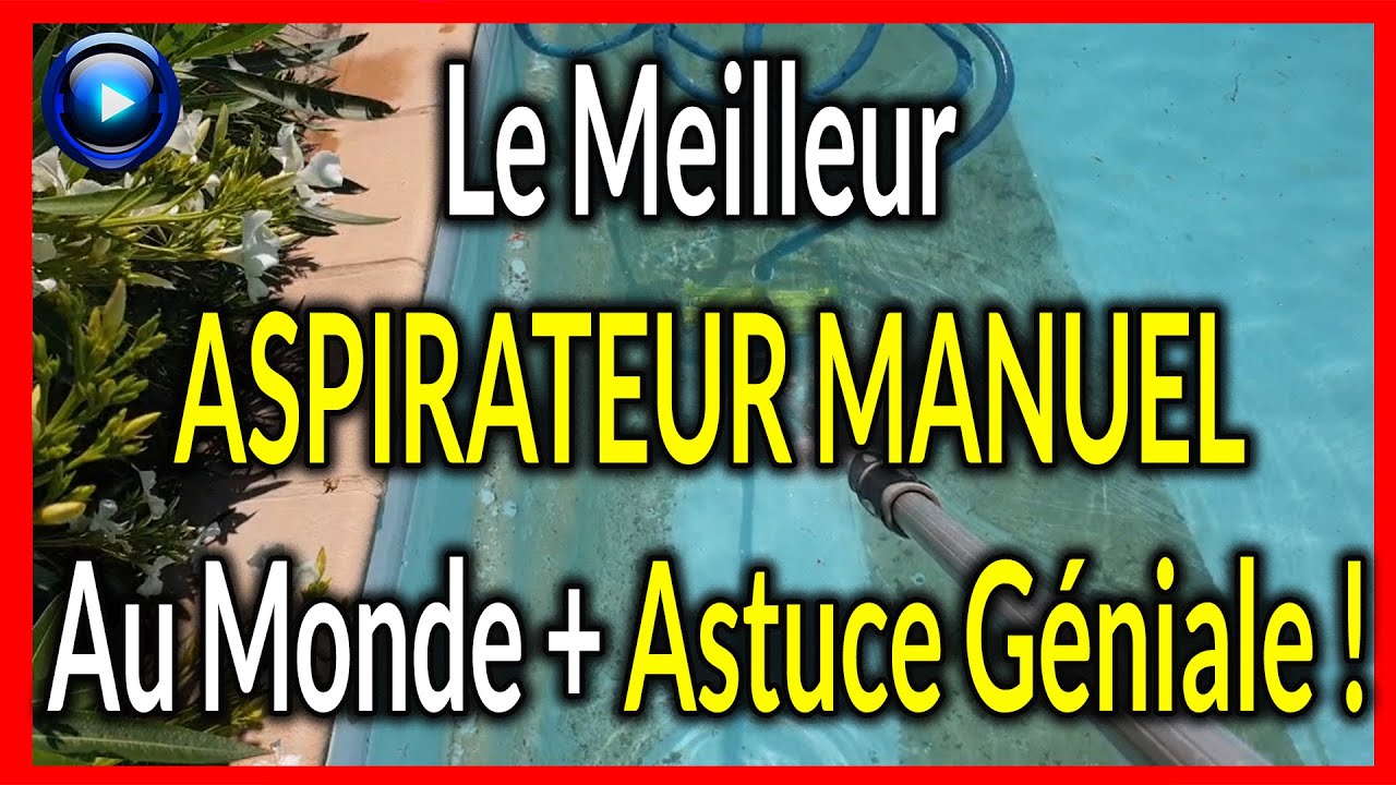 Le Meilleur aspirateur MANUEL piscine au Monde, le balai fairlock