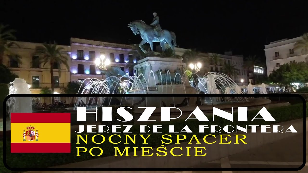 Hiszpania. Jerez de la Frontera  Nocny spacer po mieście