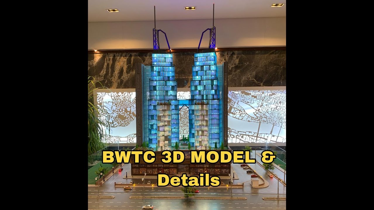 BLUE WORLD TRADE CENTER (BWTC) 3D MODEL & DETAILS .. BEST INVESTMENT OPPORTUNITY ....