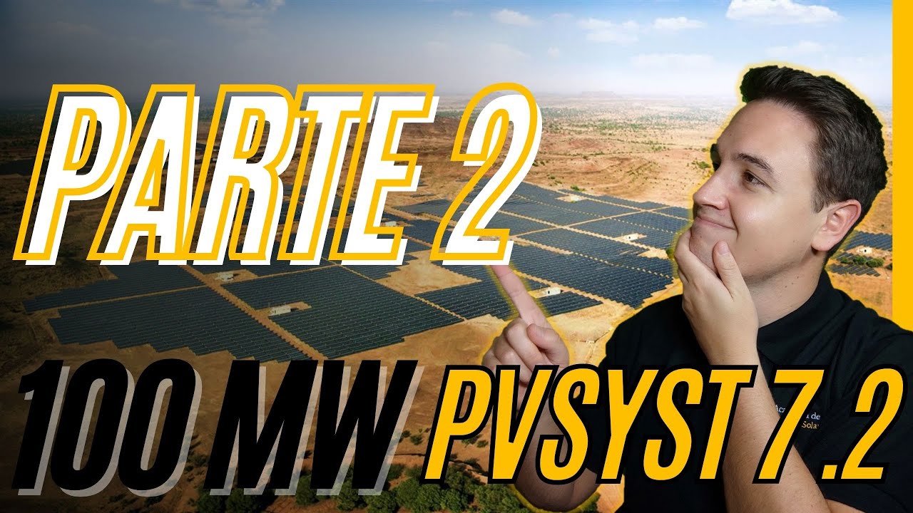 PARTE 2: Simulamos una planta solar de 100 MW en PVSYST 7.2
