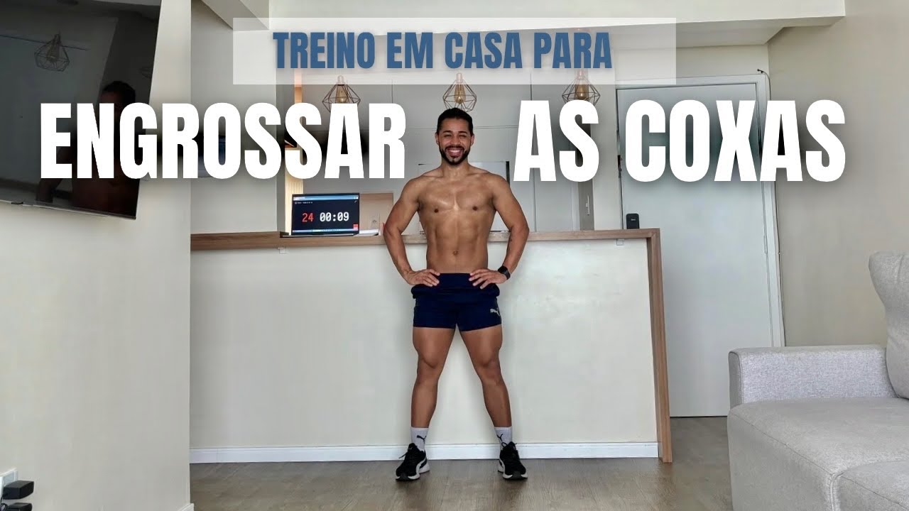 Treino em Casa Para ENGROSSAR AS COXAS - Sem Equipamentos