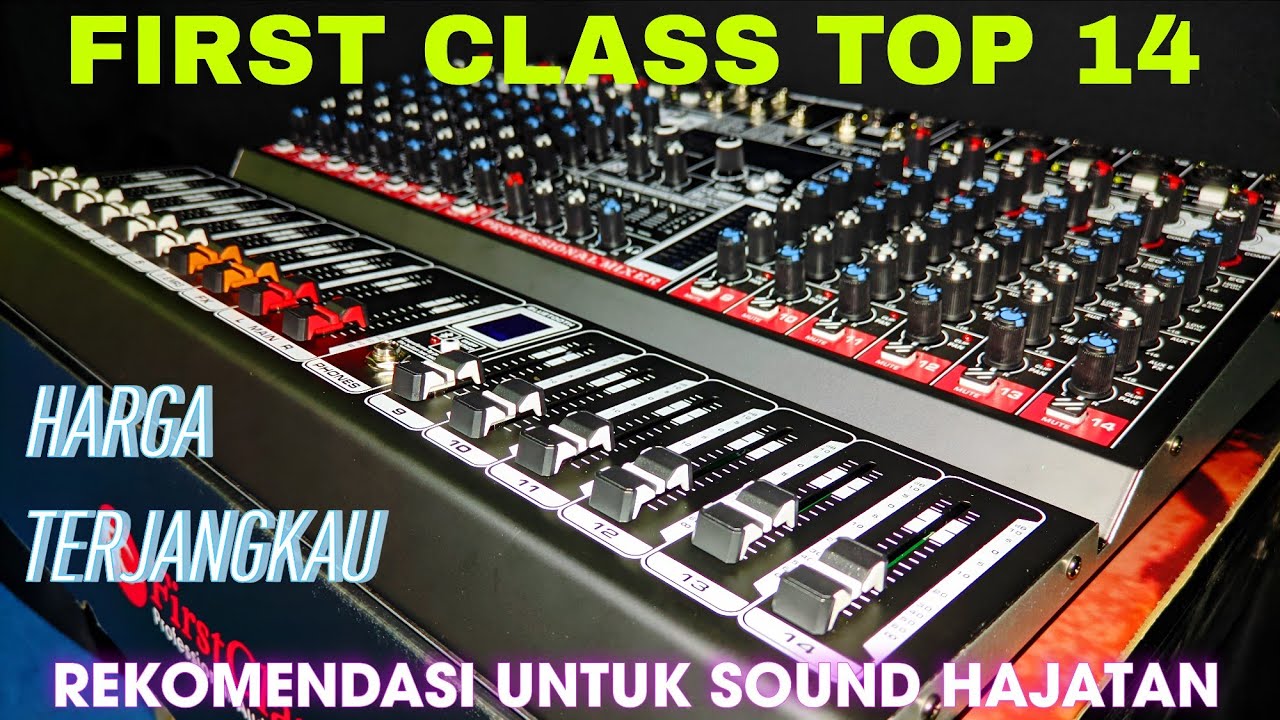 MIXER FIRST CLASS TOP 14 TERBARU HARGA TERJANGKAU COCOK UNTUK PEMULA