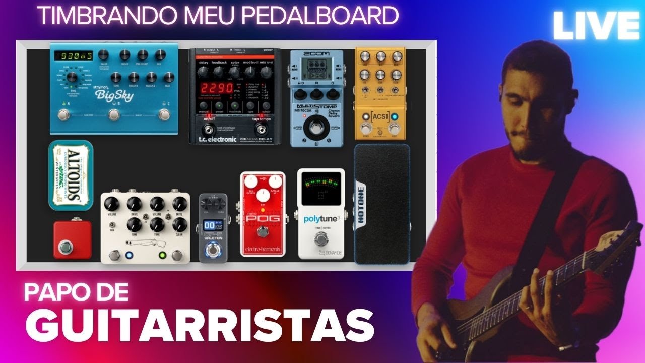 TIMBRANDO MEU PEDALBOARD AO VIVO! DOUBLE BARREL, POG, GP5, ACS1, MS70, NOVA DELAY, BIGSKY