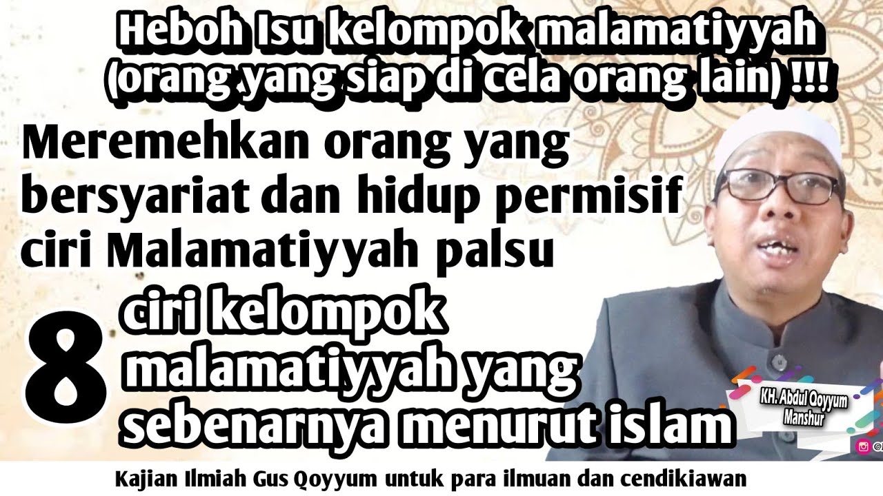 Gus Qoyyum:Heboh isu Malamatiyyah,8 ciri kelompok malamatiyyah,meremehkan yg brsyariat ciri yg palsu