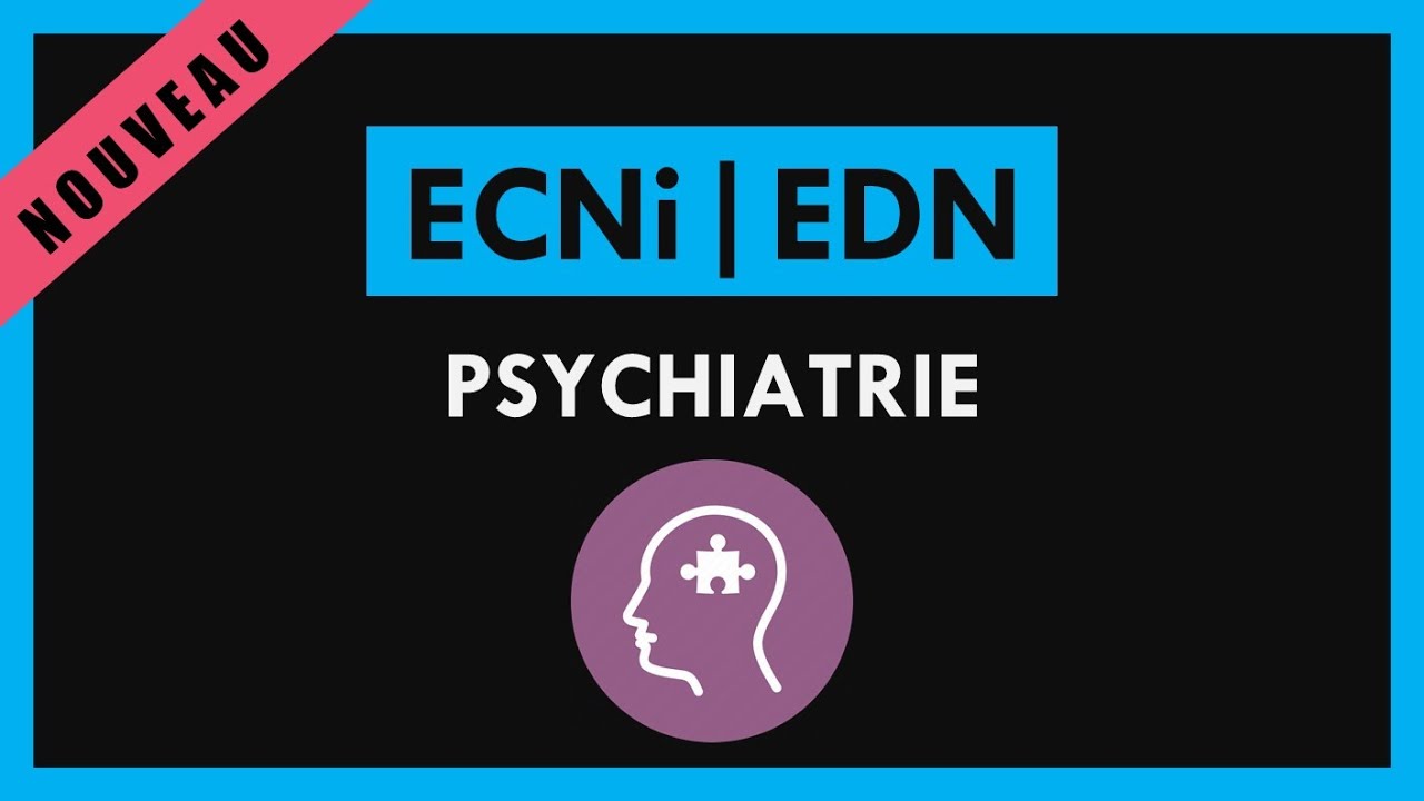 ECNi / ECN / EDN [Conférence] - Psychiatrie