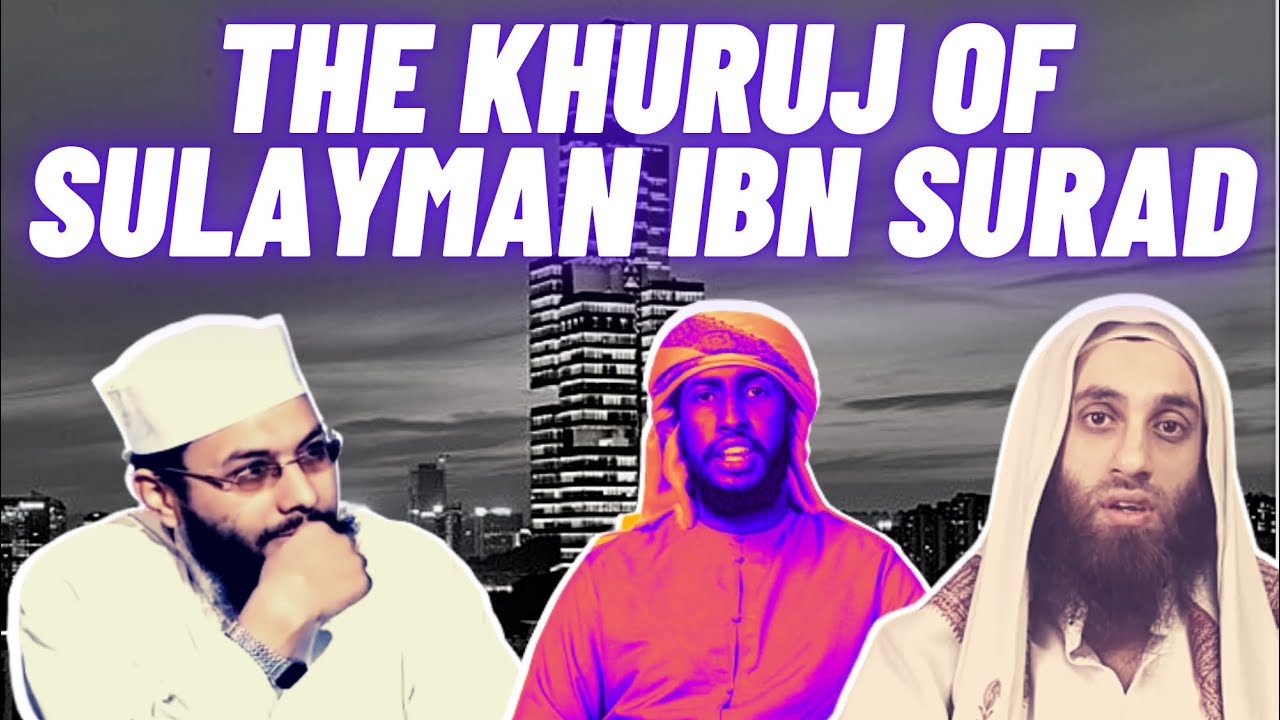 The “Khuruj” Of Sulayman Ibn Surad