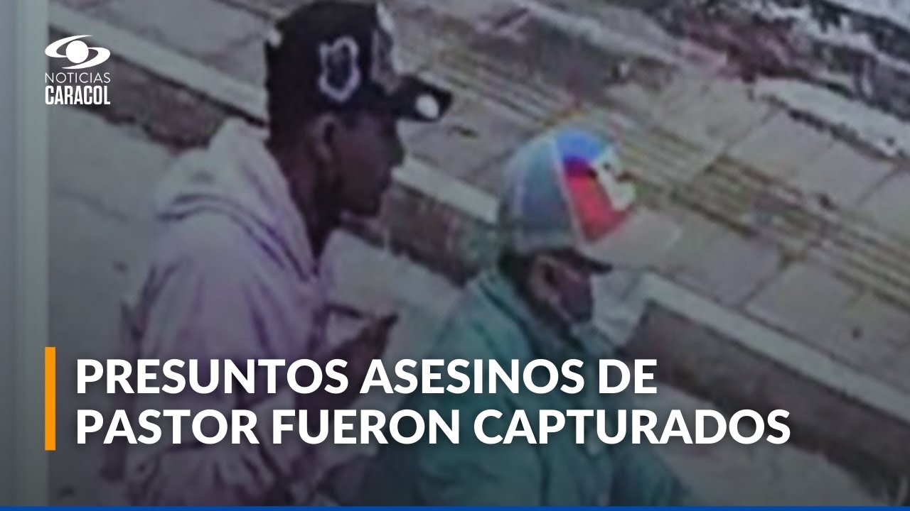 Caen presuntos asesinos de pastor de Aguachica y su familia: videos muestran cómo operaron