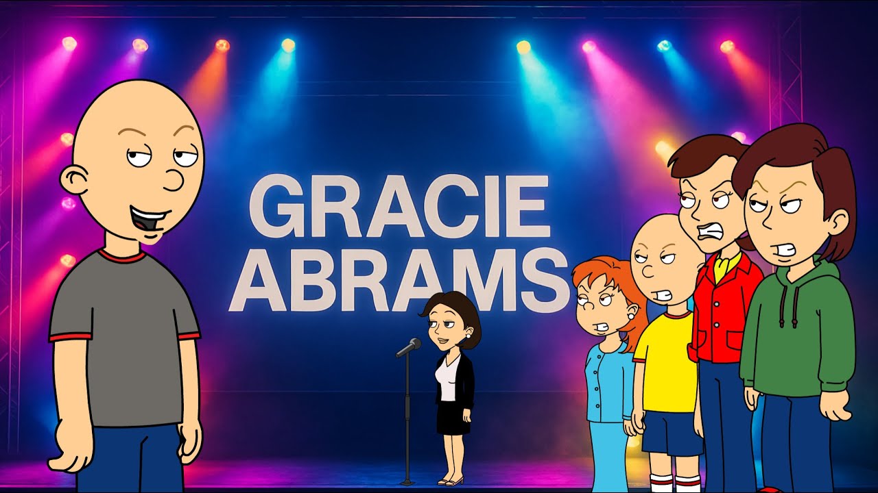 Classic Caillou Misbehaves At The Gracie Abrams Concert/Grounded
