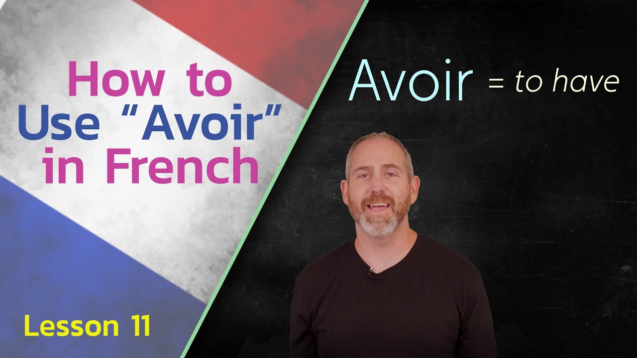 Avoir (иметь) во французском языке | Репетитор по французскому языку *Урок 11*