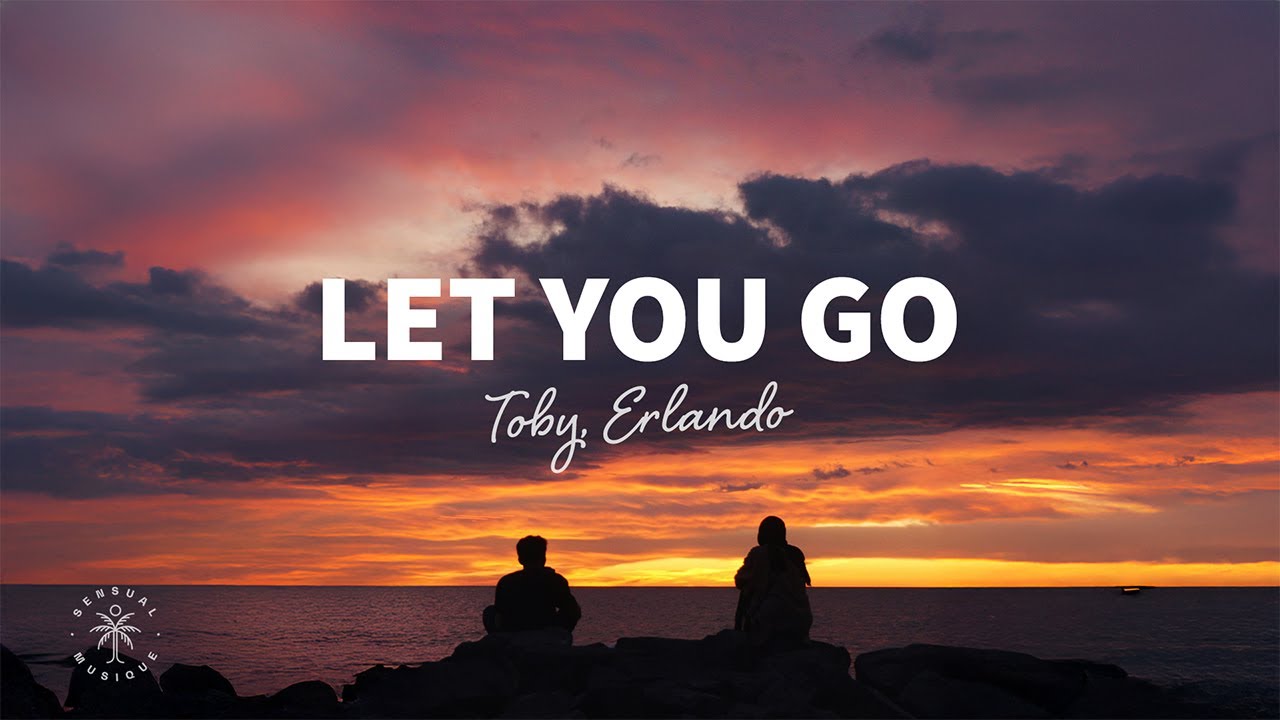Tobÿ, Erlando - Let You Go (Lyrics)