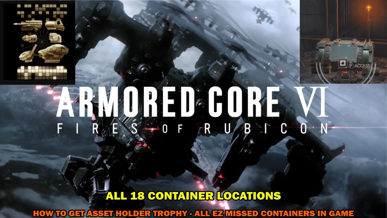 Armored core 6 Fires of rubicon walkthrough - All 18 Container - How to get all parts & Asset holder
