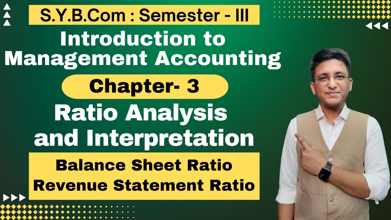 S.Y.B.COM || Ratio Analysis and Interpretation || Chapter 3 | Semester 3 | Lecture No. 1 | Hemal Sir