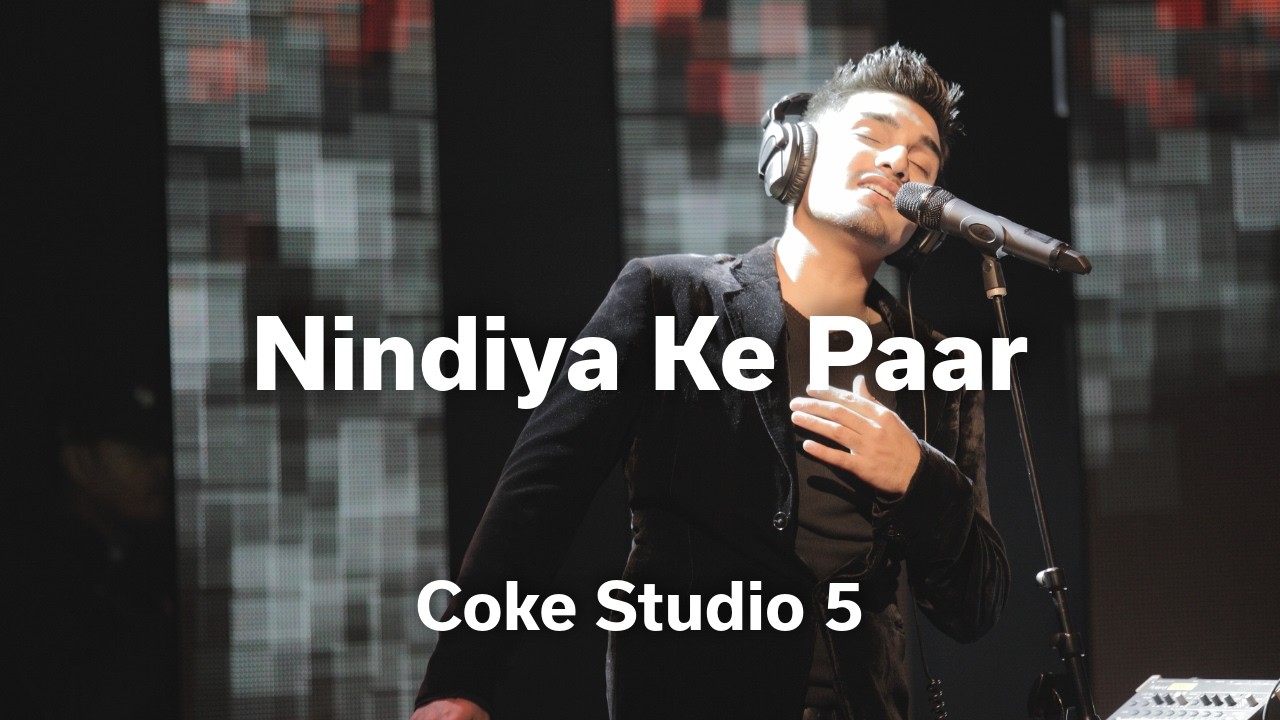 Nindiya Ke Paar | Uzair Jaswal | Season 5 | Coke Studio Pakistan | @RohailHyattMusic