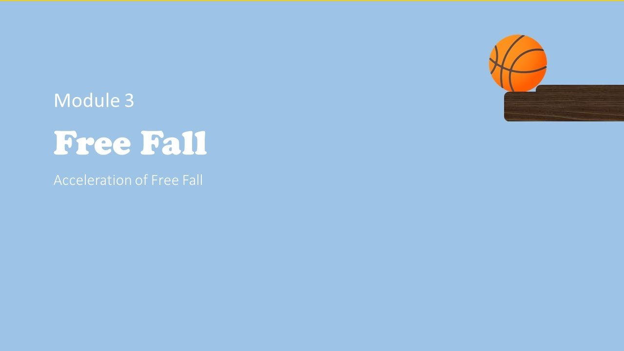 Kinematics Module 3 Lesson 1 - Acceleration due to Free Fall