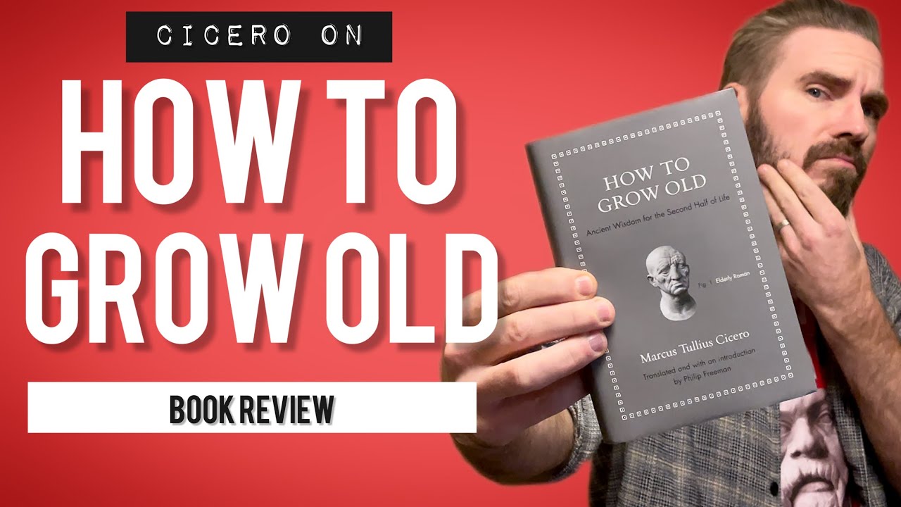 Book Review - Cicero on Old Age: How to Grow Old  |  Book Summary