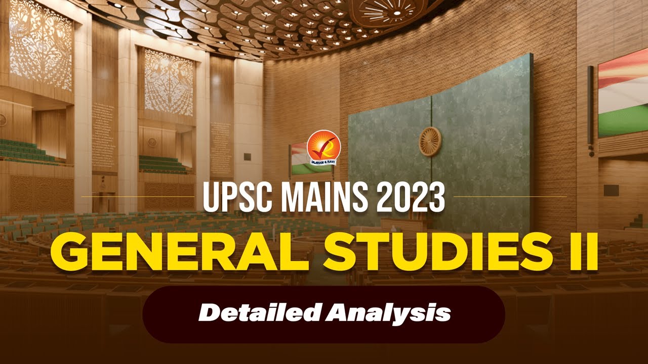 UPSC Mains 2023 GS 2 Detailed Analysis Vajiram and Ravi | UPSC Civil Services Mains Paper