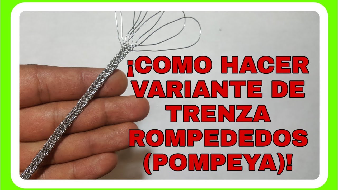 VARIANTE DE TRENZA ROMPEDEDOS| TRENZA DE ALAMBRE| HOW TO MAKE A WIRE BRAID| TRENZA EN ALAMBRISMO.