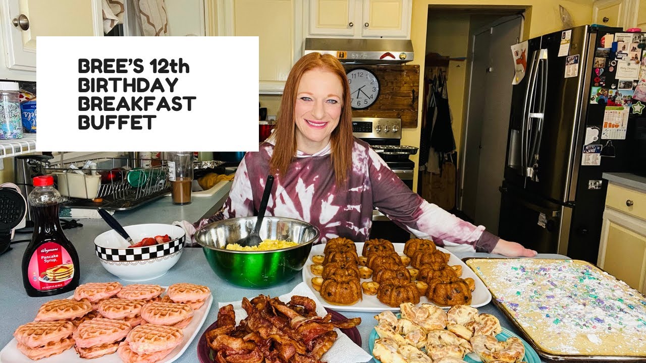 BREE’S 12th BIRTHDAY BREAKFAST