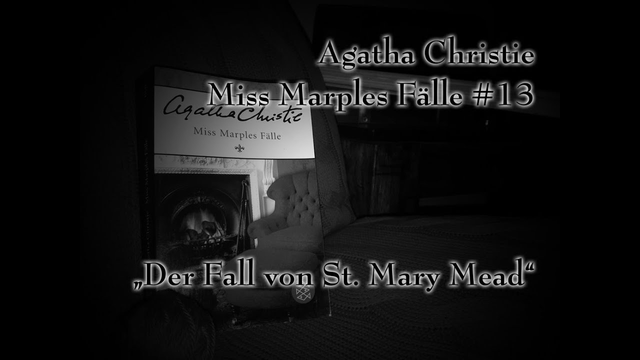 Agatha Christie - Miss Marples Fälle 13 - Der Fall von St. Mary Mead | Hörbuch