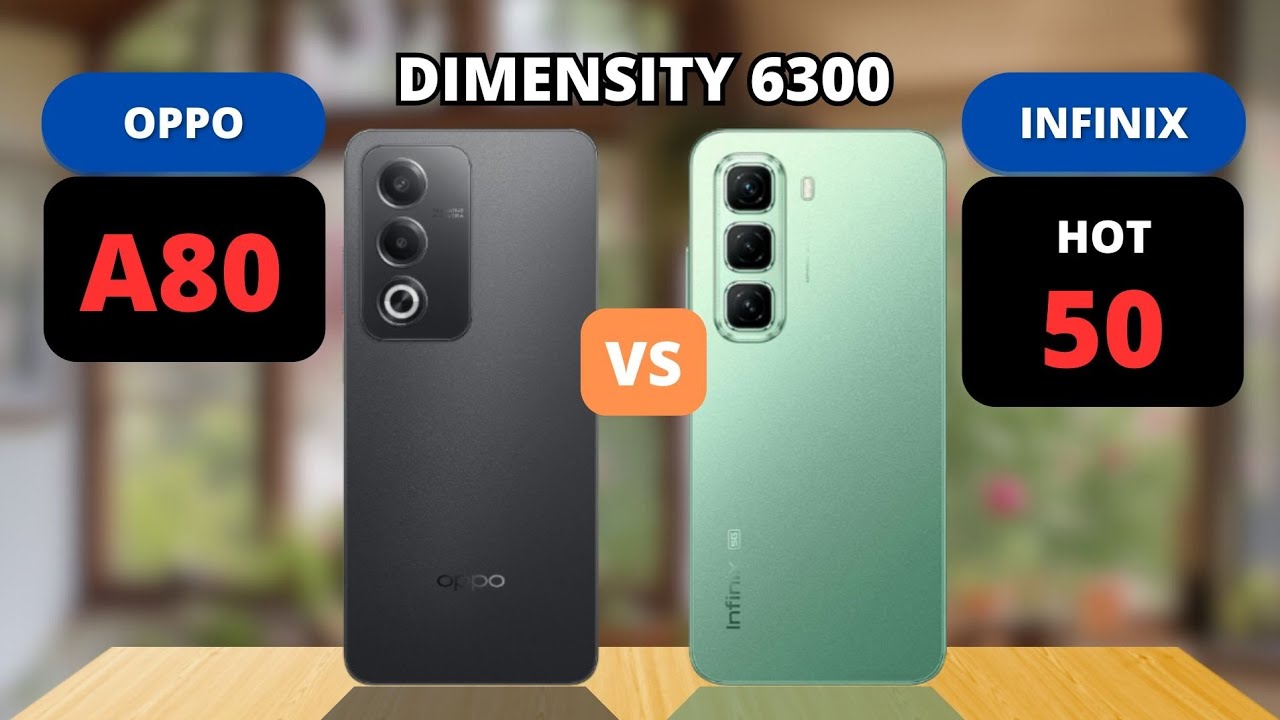 Oppo A80 5G vs Infinix Hot 50 5G Comparison